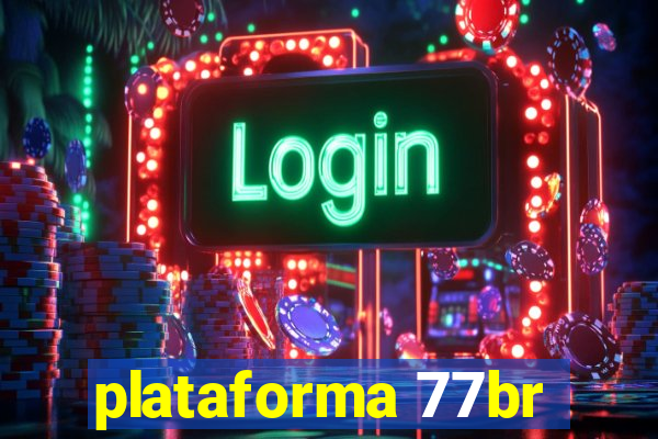 plataforma 77br